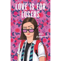 Love Is for Losers