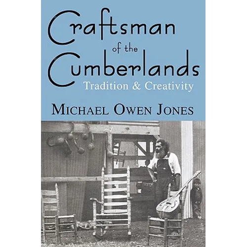 Craftsman of the Cumberlands: Tradition & Creativity
