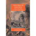 Theatres of Violence: Massacre, Mass Killing and Atrocity Throughout History