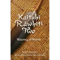 Kaituhi Rāwhiti Two: Weaving of Words