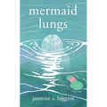 Mermaid Lungs