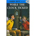 Hardy Boys 11: While the Clock Ticked