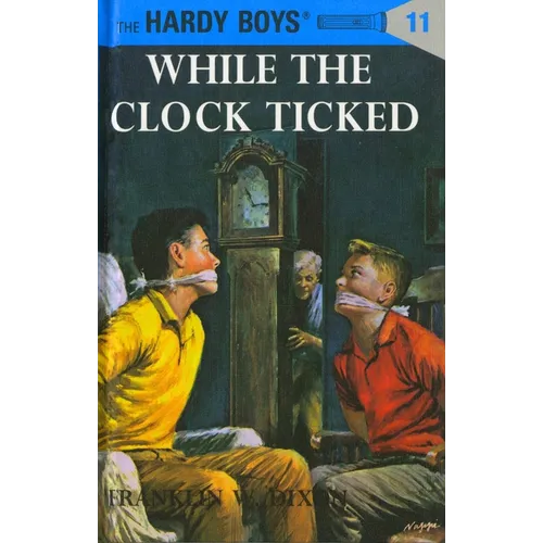 Hardy Boys 11: While the Clock Ticked