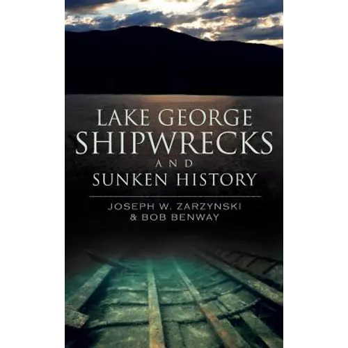 Lake George Shipwrecks and Sunken History