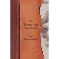 The Vintage Dog Scrapbook - The Tibetan Mastiff