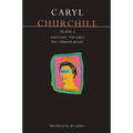 Churchill Plays: 2: Softcops; Top Girls; Fen; Serious Money