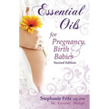 Essential Oils for Pregnancy, Birth & Babies