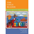 The Chile Reader: History, Culture, Politics