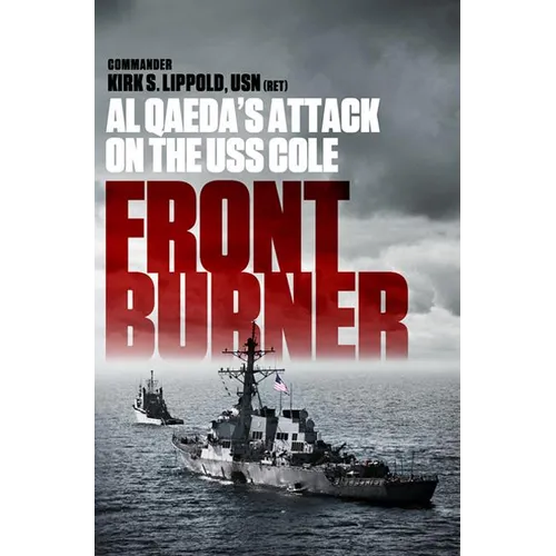 Front Burner: Al Qaeda's Attack on the USS Cole