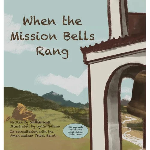 When the Mission Bells Rang