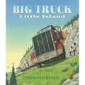 Big Truck Little Island: (A Big Rig Breakdown Sparks Clever Teamwork and Cooperation - For Kids Ages 3-7)
