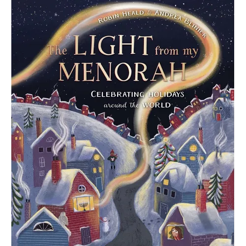 The Light from My Menorah: Celebrating Holidays Around the World