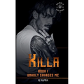 Killa Book 1: Unholy Savages MC Series