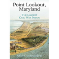 Point Lookout, Maryland: The Largest Civil War Prison