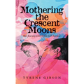 Mothering the Crescent Moons: Our Journey with Sickle Cell Anemia