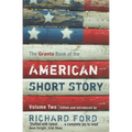 The Granta Book of the American Short Story: Volume 2