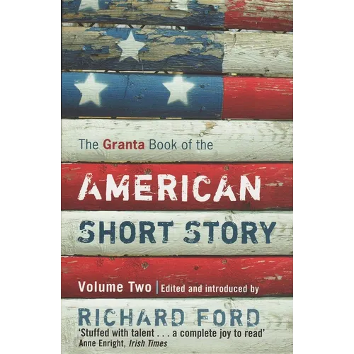 The Granta Book of the American Short Story: Volume 2