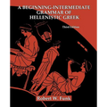 A Beginning-Intermediate Grammar of Hellenistic Greek
