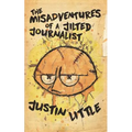 The Misadventures of a Jilted Journalist
