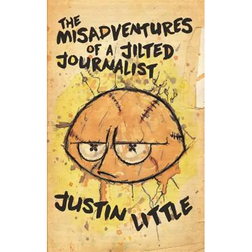 The Misadventures of a Jilted Journalist