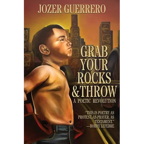 Grab Your Rocks & Throw: A Poetic Revolution