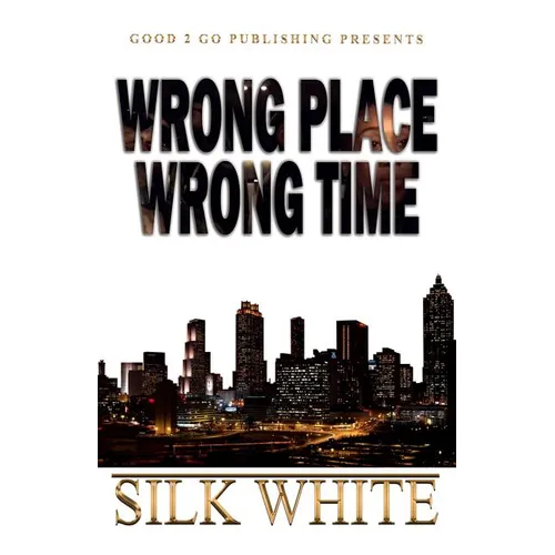 Wrong Place, Wrong Time