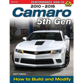 Camaro 5th Gen 2010-2015: How to Build and Modify