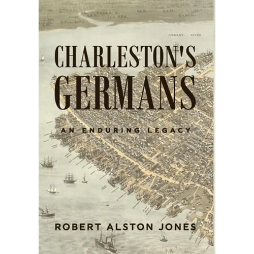 Charleston's Germans: An Enduring Legacy