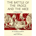 The Battle of the Frogs and the Mice: A Homeric Fable
