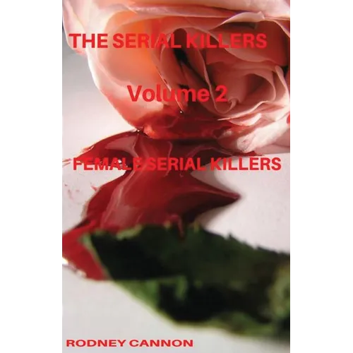 The Serial Killers: The Female Serial Killers