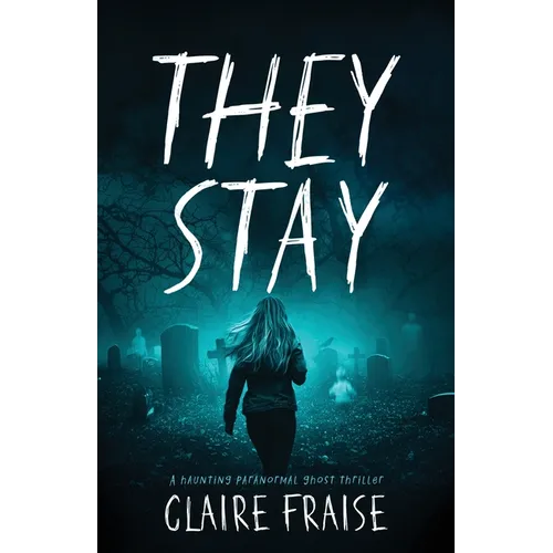 They Stay: A Paranormal Ghost Thriller
