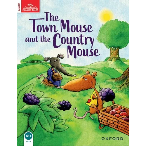 Classic Tales: Level 2: The Town Mouse and the Country Mouse