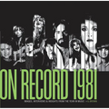On Record - Vol. 4: 1981: Images, Interviews & Insights from the Year in Music