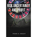Risk, Uncertainty, and Profit