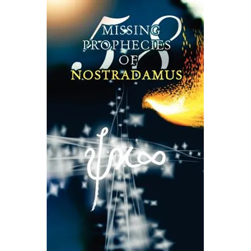 58 Missing Prophecies Of Nostradamus