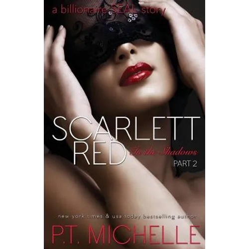 Scarlett Red: A Billionaire SEAL Story, Part 2