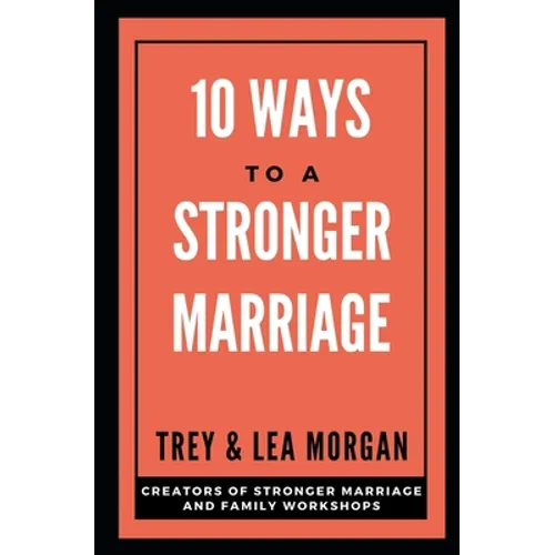 10 Ways To A Stronger Marriage