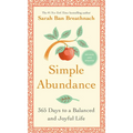 Simple Abundance: 365 Days to a Balanced and Joyful Life