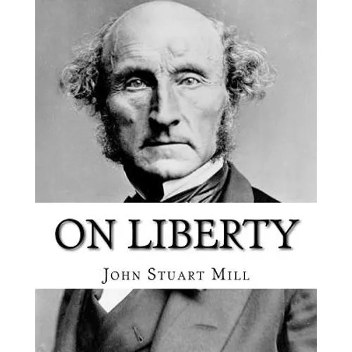 On Liberty By: John Stuart Mill: On Liberty is a philosophical work in the English language by 19th century philosopher John Stuart M