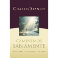 En Caminemos Sabiamente = Walking Wisely