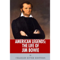 American Legends: The Life of Jim Bowie
