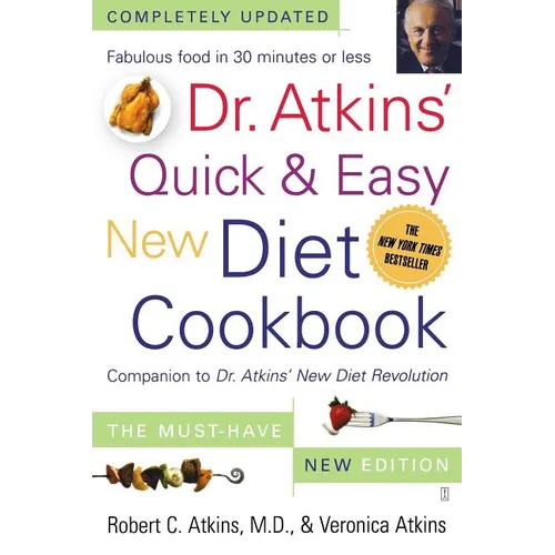 Dr. Atkins' Quick & Easy New Diet Cookbook: Companion to Dr. Atkins' New Diet Revolution
