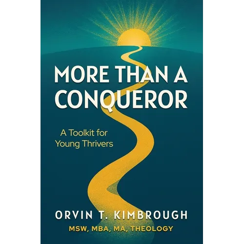 More than a Conqueror: A Toolkit for Young Thrivers