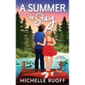 A Summer to Stay: A small-town, second-chance romance