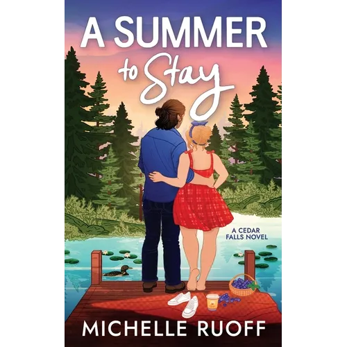 A Summer to Stay: A small-town, second-chance romance