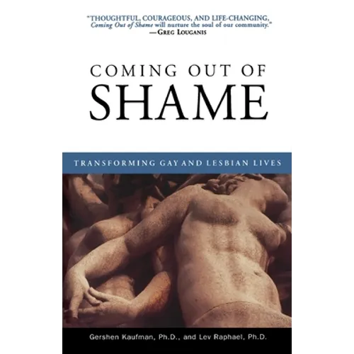 Coming Out of Shame: Transforming Gay and Lesbian Lives