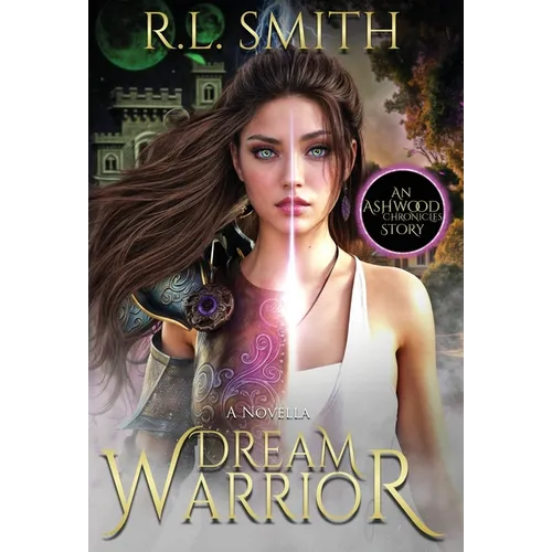 Dream Warrior: An Ashwood Chronicles Story