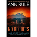 No Regrets: And Other True Cases