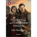 Fighting for His Forbidden Maiden