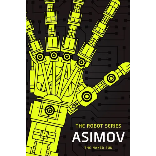 The Naked Sun: The Robot Series